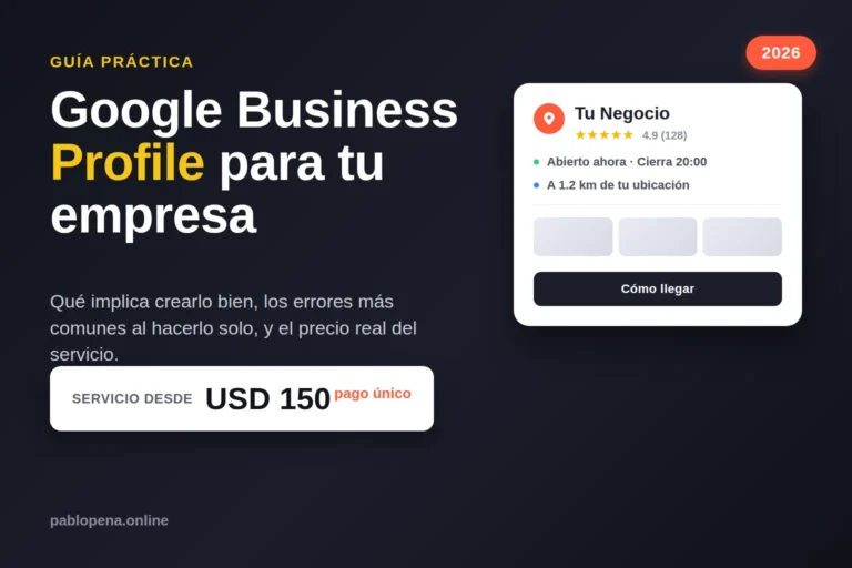 Cómo Crear un Google Business Profile para tu Empresa: Guía y Precios (2026) 1 Portada del artículo: Google Business Profile para tu empresa, guía y precio real del servicio USD 150